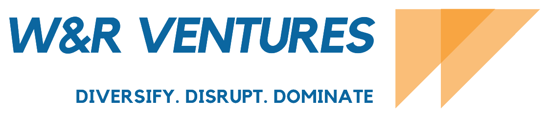 W&R Ventures — Diversify. Disrupt. Dominate.